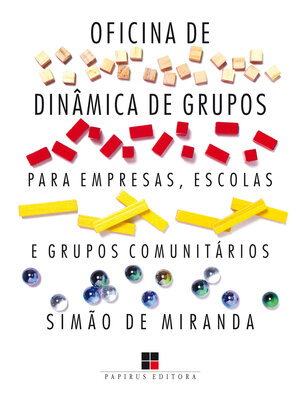 cover image of Oficina de dinâmica de grupos para empresas, escolas e grupos comunitários--Volume I